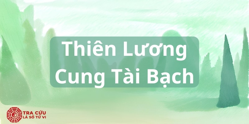 Thiên Lương Cung Tài Bạch