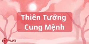 Thiên Tướng cung Mệnh