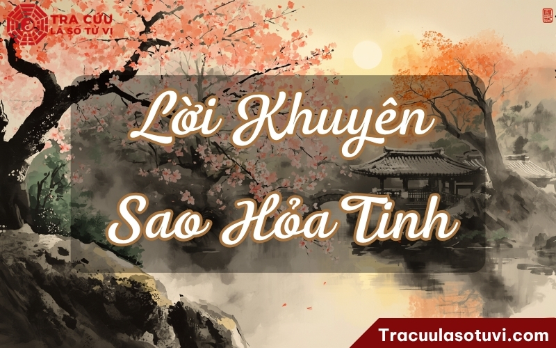 Lời khuyên dành cho người có sao Hỏa Tinh tại Mệnh trong tử vi Lời khuyên dành cho người có sao Hỏa Tinh tại Mệnh trong tử vi