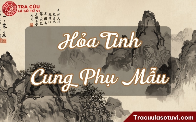 Duyên với cha mẹ dễ hình khắc, xa cách, phụ mẫu bất toàn nếu Hỏa Tinh xấu Duyên với cha mẹ dễ hình khắc, xa cách, phụ mẫu bất toàn nếu Hỏa Tinh xấu