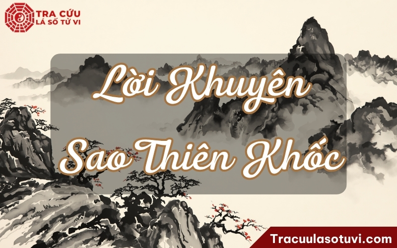Lời khuyên cho người có sao Thiên Khốc trong lá số tử vi Lời khuyên cho người có sao Thiên Khốc trong lá số tử vi