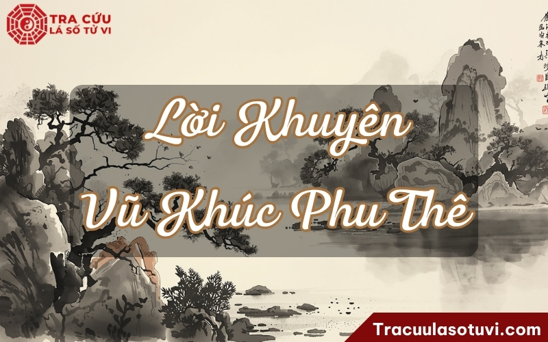 Lời khuyên dành cho người có Vũ Khúc ở cung Phu Thê trong tử vi Lời khuyên dành cho người có Vũ Khúc ở cung Phu Thê trong tử vi