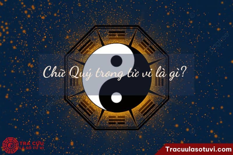 Chữ Quý trong tử vi