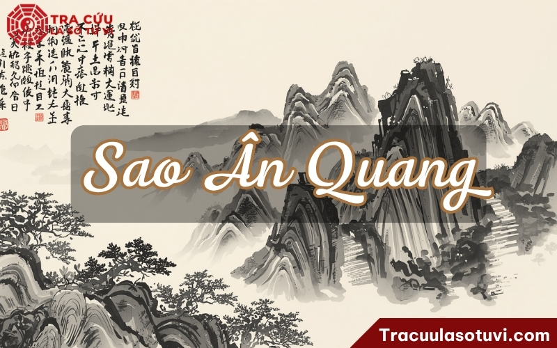 Sao Ân Quang là gì? Luận giải ý nghĩa Ân Quang khi an tại 12 cung trong lá số tử vi