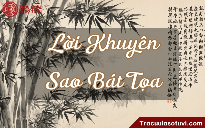 Lời khuyên dành cho người có sao Bát Tọa ở Mệnh trong lá số tử vi Lời khuyên dành cho người có sao Bát Tọa ở Mệnh trong lá số tử vi