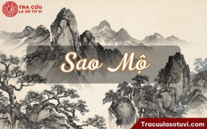 Sao Mộ là gì? Luận giải ý nghĩa Mộ khi an tại các cung trong lá số tử vi
