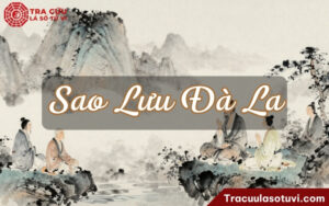 Sao Lưu Đà La là gì? Ý nghĩa Lưu Đà La khi nhập hạn tại 12 cung trong lá số tử vi