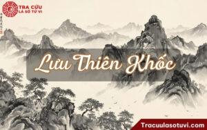 Sao Lưu Thiên Khốc là gì? Ý nghĩa Lưu Thiên Khốc khi nhập hạn tại 12 cung trong lá số tử vi