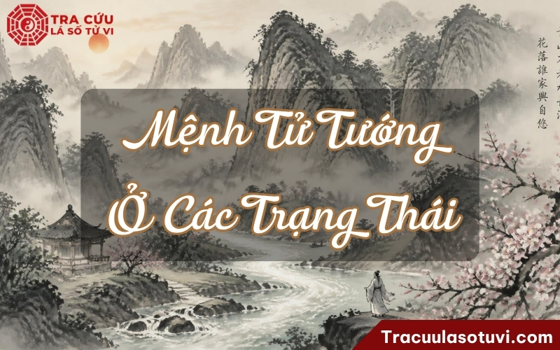 Ý nghĩa Mệnh Thiên Tướng Tử Vi qua các trạng thái trên lá số tử vi Ý nghĩa Mệnh Thiên Tướng Tử Vi qua các trạng thái trên lá số tử vi