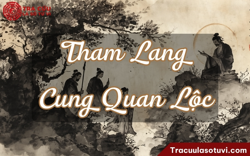 Tham Lang cung Quan Lộc chủ về sự nghiệp có màu giao tế, đào hoa, tài nghệ, hưởng thụ, cơ hội, đầu cơ và ngành nghề linh hoạt Tham Lang cung Quan Lộc chủ về sự nghiệp có màu giao tế, đào hoa, tài nghệ, hưởng thụ, cơ hội, đầu cơ và ngành nghề linh hoạt