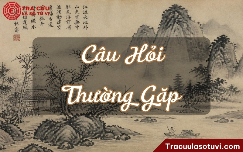 Giải đáp một số câu hỏi liên quan đến cách cục Tử Vi cung Quan Lộc Giải đáp một số câu hỏi liên quan đến cách cục Tử Vi cung Quan Lộc