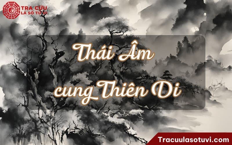Thái Âm cung Thiên Di