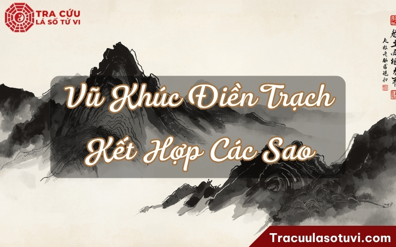 Luận giải ý nghĩa Vũ Khúc cung Điền Trạch khi gặp các sao khác trong lá số tử vi Luận giải ý nghĩa Vũ Khúc cung Điền Trạch khi gặp các sao khác trong lá số tử vi