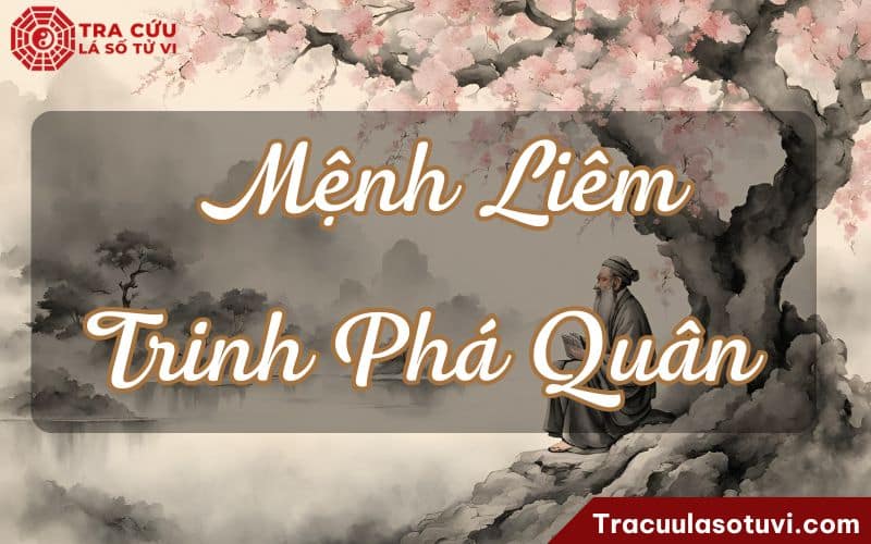Mệnh Liêm Trinh Phá Quân
