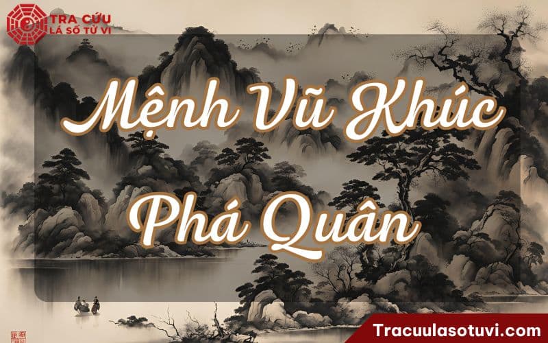 Mệnh Vũ Khúc Phá Quân