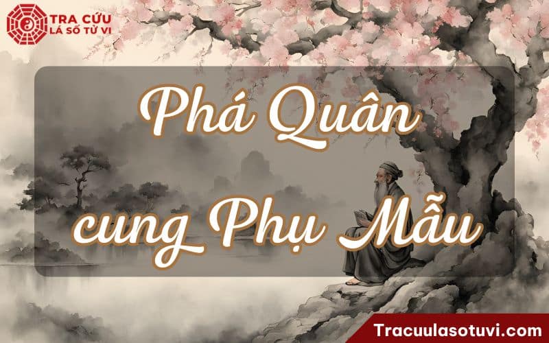 Phá Quân cung Phụ Mẫu