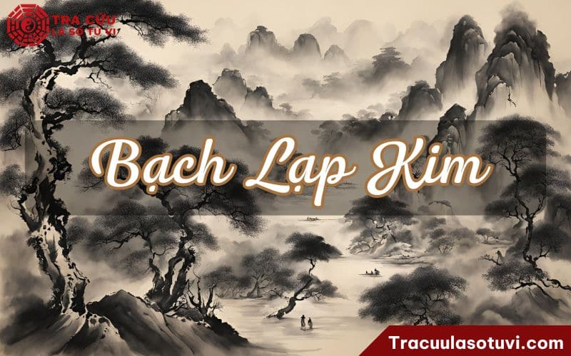 Bạch Lạp Kim là gì? Luận đoán tính cách, tình yêu, công việc và màu sắc phù hợp
