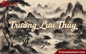 Trường Lưu Thủy là gì? Luận đoán tính cách, tình yêu, công việc và màu sắc phù hợp