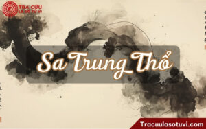 Sa Trung Thổ là gì? Luận đoán tính cách, tình yêu, công việc và màu sắc phù hợp