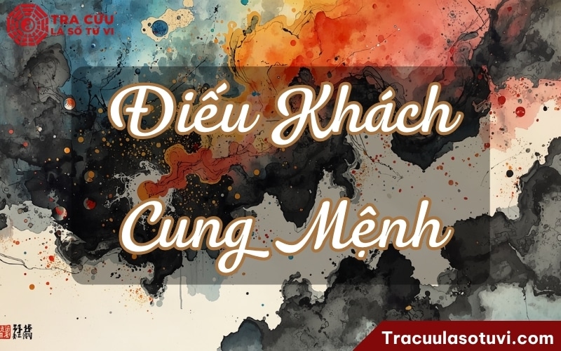 Điếu Khách cung Mệnh là gì? Luận giải ý nghĩa Mệnh Điếu Khách trong lá số tử vi