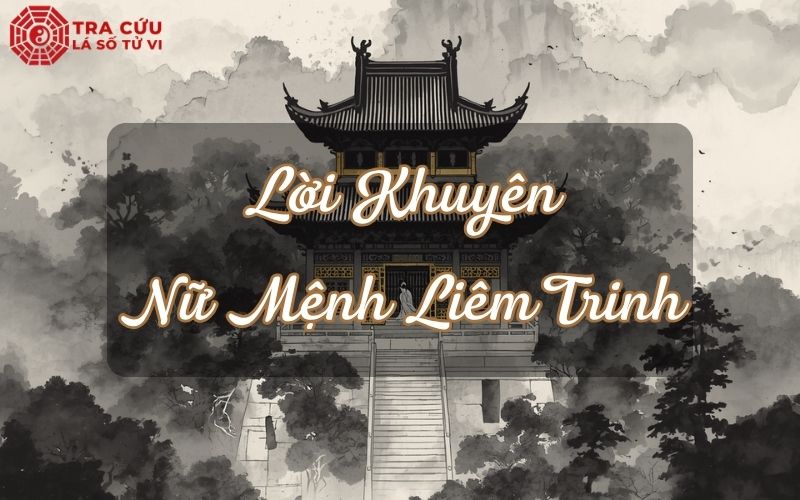 Lời khuyên dành cho người nữ Mệnh Liêm Trinh Lời khuyên dành cho người nữ Mệnh Liêm Trinh