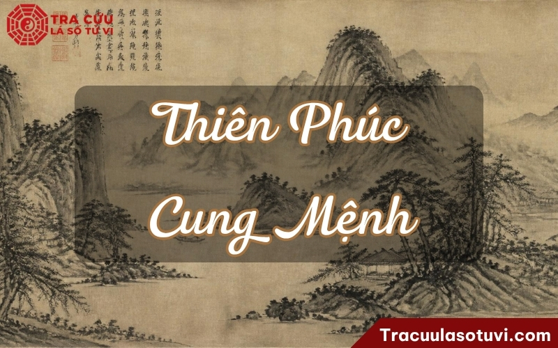 Thiên Phúc ở cung Mệnh chủ người có lòng thiện, biết thương người, trọng đạo đức và nhân quả Thiên Phúc ở cung Mệnh chủ người có lòng thiện, biết thương người, trọng đạo đức và nhân quả